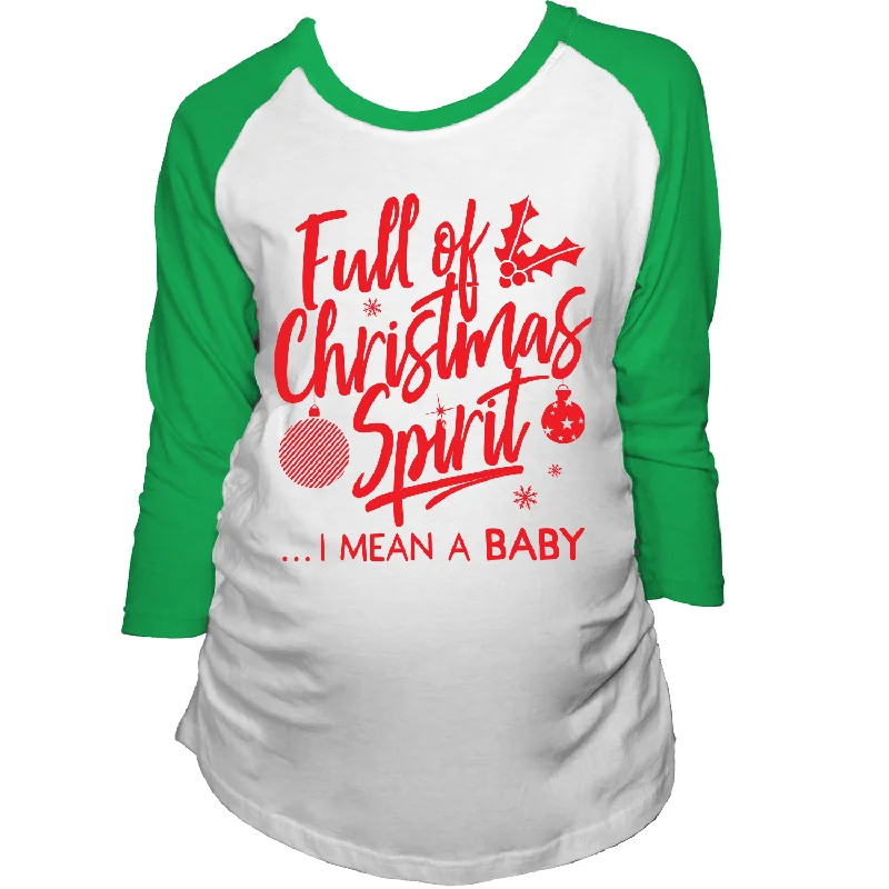 Full Of Christmas Spirit Maternity Raglan