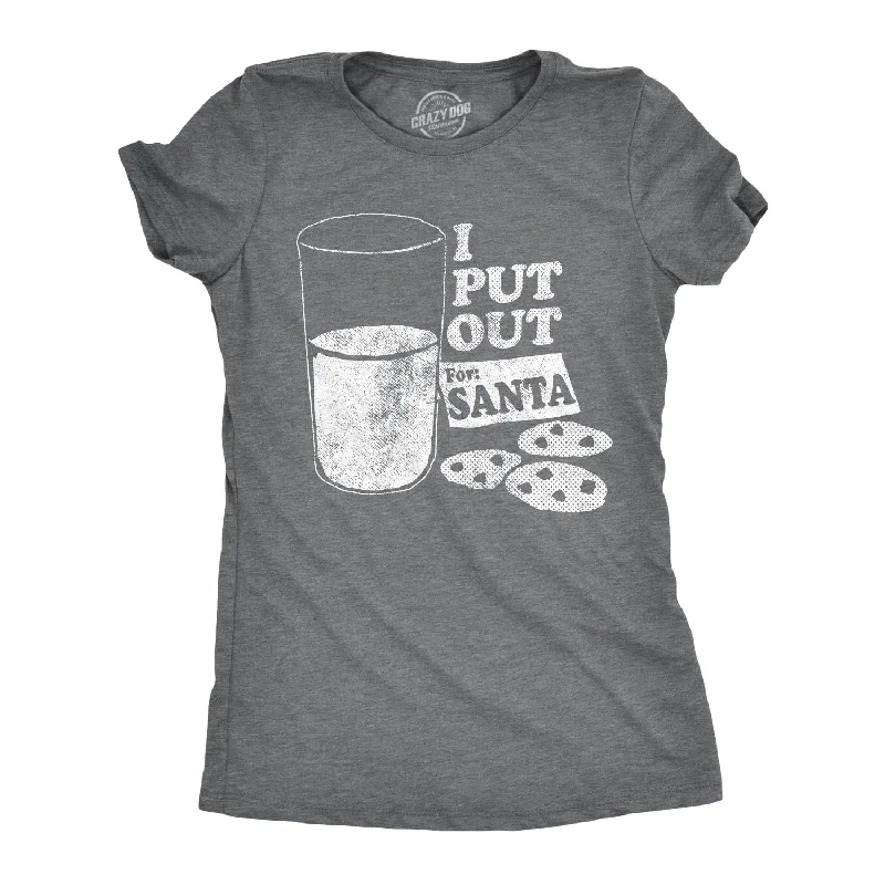 I Put Out For Santa Women's T Shirt