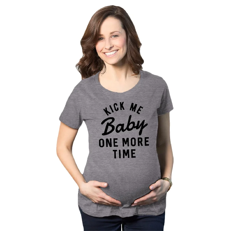 Kick Me Baby One More Time Maternity T Shirt