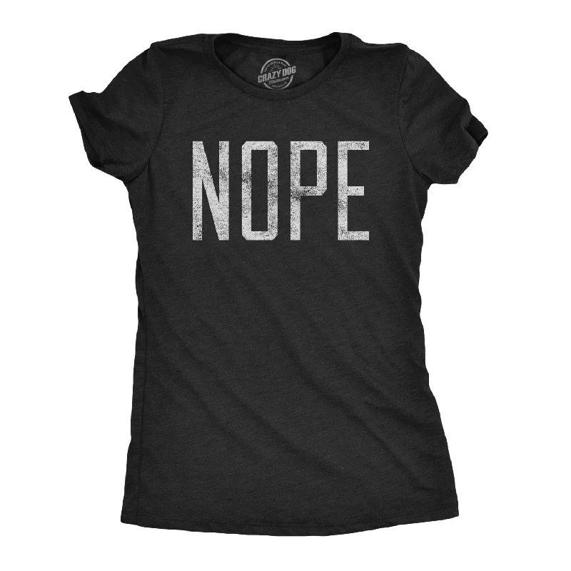 Nope Women's T Shirt