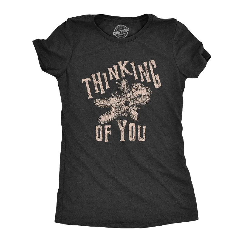 Thinking Of You Women's T Shirt